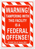 Brimar - 10" x 14" - Warning Tampering Facility Is A Federal Offense Sign - .040″ Rust-Free Aluminum - High Visibility - Easy Installation