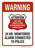 Warning 24 HR. Monitored Alarm Connected To Police Sign, 10x14 Inches, Rust Free .040 Aluminum, Fade Resistant, Made in USA by My Sign Center
